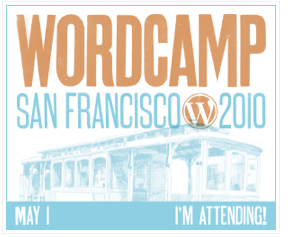 Wordcamp San Francisco May 1, 2010