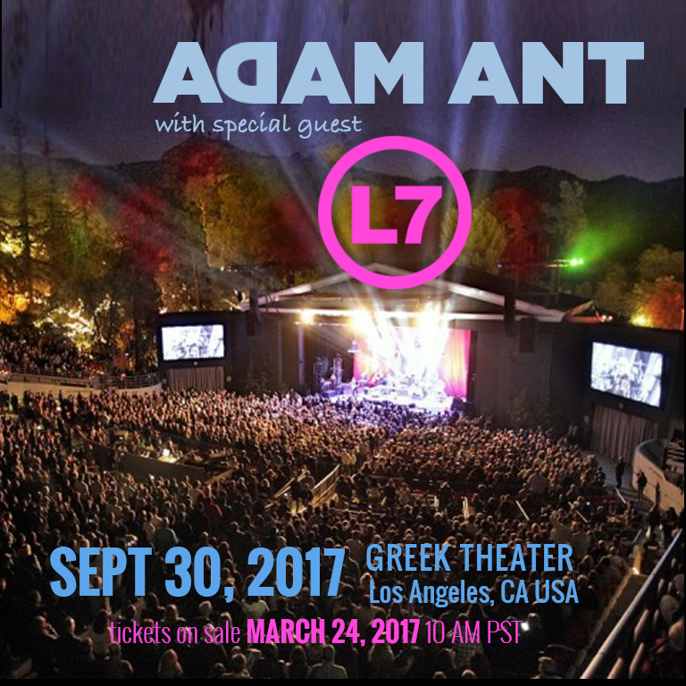 L7 Announces Greek Theater Date with Adam Ant Sept 30, 2017