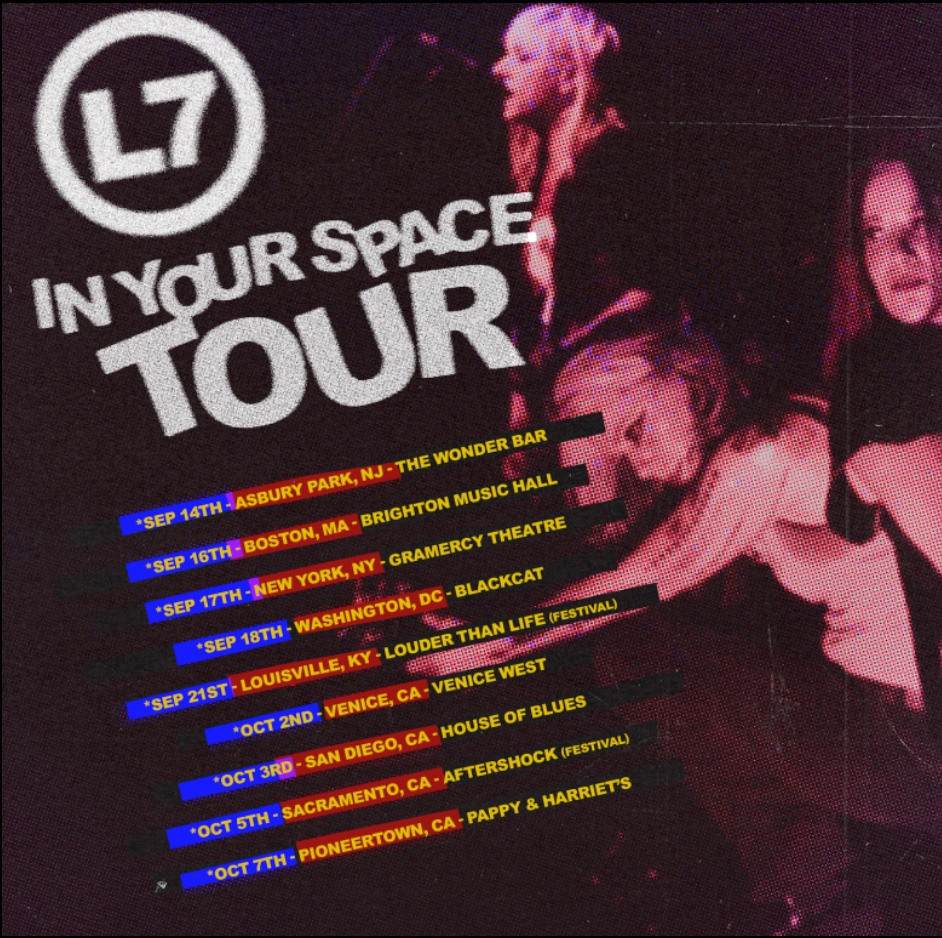 L7 US show dates 2023. Flier of 3 women, the L7 logo and L7 live show dates for 2023