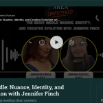 The Grey Area Unfiltered Interviews Jennifer Finch – 2026